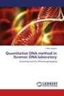 Quantitative DNA Method in Forensic DNA Laboratory By Koljensic Ivana Cover Image