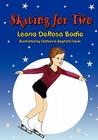 Skating for Two By Leona DeRosa Bodie, Catherine Davis Baptista (Illustrator) Cover Image