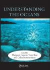 Understanding the Oceans: A Century of Ocean Exploration By Margaret Deacon (Editor), Tony Rice (Editor), Colin Summerhayes (Editor) Cover Image