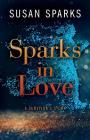 Sparks in Love: A Survivor's Story By Susan Sparks Cover Image