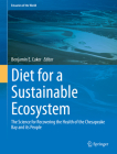 Diet for a Sustainable Ecosystem: The Science for Recovering the Health of the Chesapeake Bay and Its People (Estuaries of the World) Cover Image