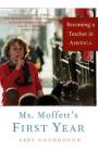 Ms. Moffett's First Year: Becoming a Teacher in America Cover Image