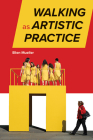 Walking as Artistic Practice Cover Image