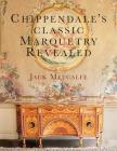 Chippendale's classic Marquetry Revealed By Jack Metcalfe Cover Image