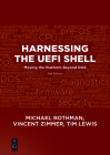 Harnessing the Uefi Shell: Moving the Platform Beyond Dos, Second Edition By Michael Rothman, Vincent Zimmer, Tim Lewis Cover Image