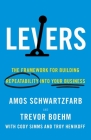 Levers: The Framework for Building Repeatability into Your Business By Amos Schwartzfarb, Trevor Boehm Cover Image