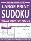 Brain Games Large Print Sudoku Puzzle Book For Adults: Sudoku Helps to Boost Your Brainpower-Easy to Hard Sudoku Puzzles with Solutions-Book 3 By Q. H. Limwn Publishing Cover Image