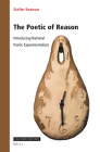 The Poetic of Reason: Introducing Rational Poetic Experimentalism (Value Inquiry Book #378) By Stefán Snævarr Cover Image