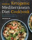 Essential Ketogenic Mediterranean Diet Cookbook: 100 Low-Carb, Heart-Healthy Recipes for Lasting Weight Loss Cover Image