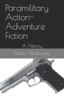 Paramilitary Action-Adventure Fiction: A History Cover Image