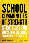 School Communities of Strength: Strategies for Educating Children Living in Deep Poverty Cover Image