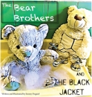 The Bear Brothers and the Black Jacket: The Black Jacket Cover Image