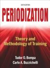 Periodization: Theory and Methodology of Training By Tudor O. Bompa, Carlo Buzzichelli Cover Image
