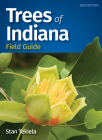Trees of Indiana Field Guide By Stan Tekiela Cover Image