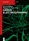 Green Electrospinning By Nesrin Horzum (Editor), Mustafa M. Demir (Editor), Rafael Muñoz-Espí (Editor) Cover Image