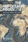 The Mid-Oceanic Ridges: Mountains Below Sea Level By T. Reimer (Translator), Adolphe Nicolas Cover Image