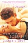 Eight Ways to Ecstasy (Art of Passion #2) By Jeanette Grey Cover Image