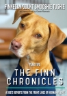 The Finn Chronicles: Year Five: A dog's reports from the front lines of hooman rescue By Gwen Romack Cover Image