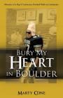 Bury My Heart In Boulder By Marty Cone Cover Image