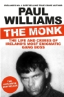 The Monk: The Life and Crimes of Ireland's Most Enigmatic Gang Boss Cover Image