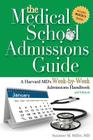 The Medical School Admissions Guide: A Harvard MD's Week-By-Week Admissions Handbook, 3rd Edition By Suzanne M. Miller Cover Image