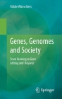 Genes, Genomes and Society: From Farming to Gene Editing and Beyond By Röbbe Wünschiers Cover Image
