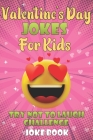 Valentine's Day Jokes for Kids Try Not To Laugh Challenge Joke Book: A Fun and Interactive Joke Book for Boys and Girls Ages 5,6,7,8,9,10,11,12 Years By All Forkids Cover Image