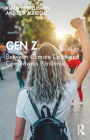 Gen Z: Between Climate Crisis and Coronavirus Pandemic By Klaus Hurrelmann, Erik Albrecht Cover Image