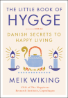 The Little Book of Hygge: A Cozy Hygge Gift (The Happiness Institute Series) By Meik Wiking Cover Image
