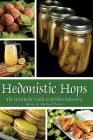 Hedonistic Hops By Marie Porter, Michael Porter (Photographer) Cover Image