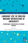 Language Use in English-Medium Instruction at University: International Perspectives on Teacher Practice Cover Image