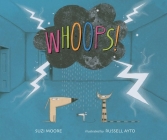 Whoops! By Suzi Moore, Russell Ayto (Illustrator) Cover Image