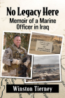 No Legacy Here: Memoir of a Marine Officer in Iraq Cover Image