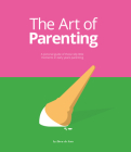 The Art of Parenting: The Things They Don't Tell You Cover Image