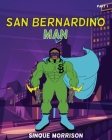 San Bernardino Man Part 1 By Sinque Morrison Cover Image