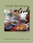 Feed my Heart God By Sandra Orellana Cover Image