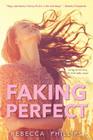 Faking Perfect By Rebecca Phillips Cover Image
