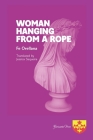 Woman Hanging from a Rope. By Jessica Sequeira (Translator), Fe Orellana Cover Image