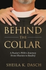 Behind the Collar By Sheila K. Dasch Cover Image