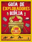 Guía de Exploradores de la Biblia: 1000 Datos Y Fotos Fascinantes Cover Image