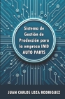 Sistema de gestión de producción para la empresa IMD Auto Parts Cover Image