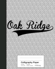 Calligraphy Paper: OAK RIDGE Notebook By Weezag Cover Image