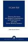 I Can Fly: Teaching Narratives and Reading Comprehension to African American and other Ethnic Minority Students Cover Image