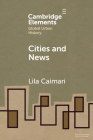 Cities and News By Lila Caimari Cover Image