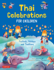 Thai Celebrations for Children: Festivals, Holidays and Traditions By Elaine Russell, Patcharee Meesukhon (Illustrator) Cover Image