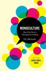 Monoculture: How One Story Is Changing Everything By F. S. Michaels Cover Image