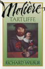 Tartuffe, By Molière By Molière, Richard Wilbur (Translated by) Cover Image
