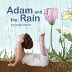 Adam and the Rain (Yoga Life #2) By Sandy Stream, Yoko Matsuoka (Illustrator), Tomoko Matsuoka (Editor) Cover Image