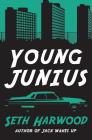 Young Junius: The Amazing Prequel Saga of Junius Ponds in 1987 Cover Image