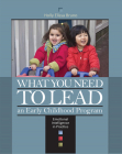 What You Need to Lead an Early Childhood Program: Emotional Intelligence in Practice By Holly Elissa Bruno Cover Image
